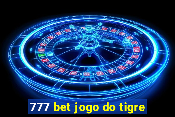 777 bet jogo do tigre